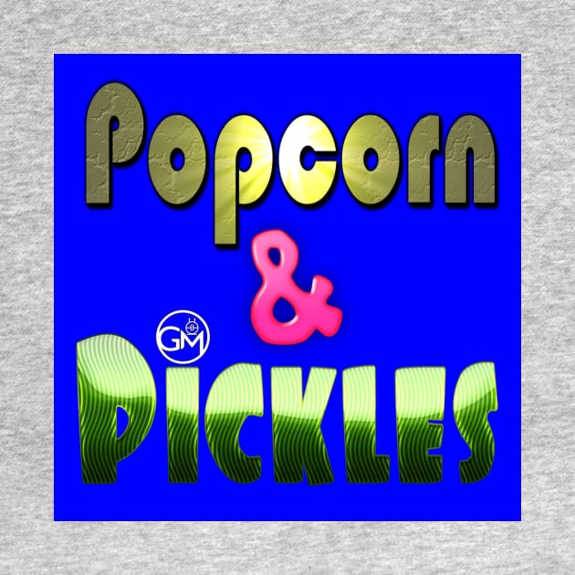 Popcorn and Pickles Podcast Logo by GrowlerMedia